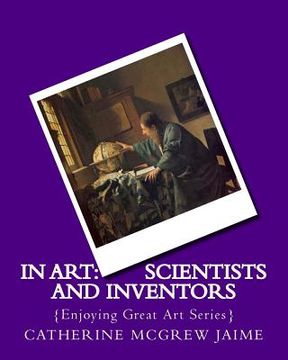 portada In Art: Scientists and Inventors (en Inglés)