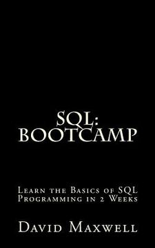 portada SQL: Bootcamp - Learn the Basics of SQL Programming in 2 Weeks (in English)