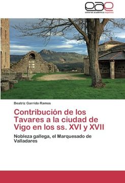 portada Contribución de los Tavares a la ciudad de Vigo en los ss. XVI y XVII