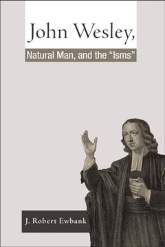 portada John Wesley, Natural Man, and the 'isms' (en Inglés)