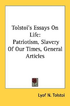 portada tolstoi's essays on life: patriotism, slavery of our times, general articles (en Inglés)