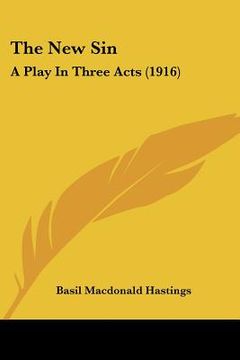 portada the new sin: a play in three acts (1916) (in English)