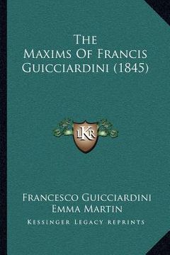 portada the maxims of francis guicciardini (1845)