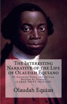 portada The Interesting Narrative of the Life of Olaudah Equiano: Or Gustavus Vassa, the African. Written by Himself (in English)