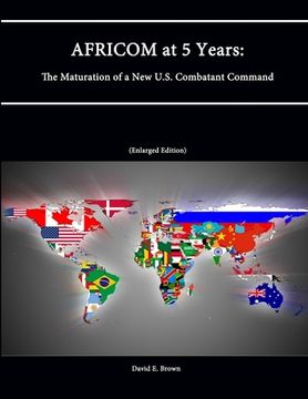 portada AFRICOM at 5 Years: The Maturation of a New U.S. Combatant Command (en Inglés)