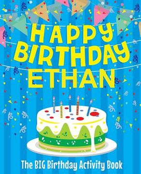 portada Happy Birthday Ethan: The Big Birthday Activity Book (en Inglés)