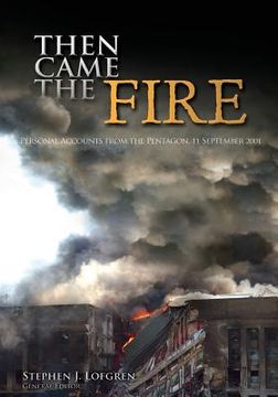 portada Then Came the Fire: Personal Accounts From the Pentagon, 11 September 2001 (en Inglés)