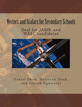 portada Vectors and Scalars for Secondary School Students: Deal for JAMB and WAEC candidates (in English)