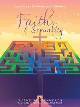 portada Faith & Sexuality: Reconciling LGBT+ People and Christianity. (en Inglés)