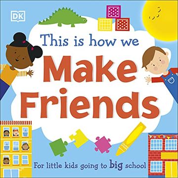portada This is how we Make Friends: For Little Kids Going to big School (en Inglés)