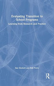 portada Evaluating Transition to School Programs: Learning From Research and Practice (en Inglés)