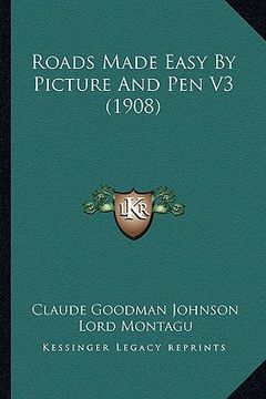 portada roads made easy by picture and pen v3 (1908) (en Inglés)