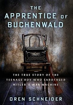 portada The Apprentice of Buchenwald: The True Story of the Teenage boy who Sabotaged Hitler's war Machine