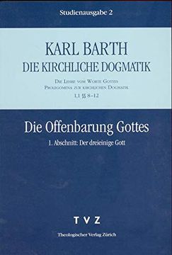 portada Karl Barth: Die Kirchliche Dogmatik. Studienausgabe: Band 2: I.1 8-12: Die Offenbarung Gottes I (en Alemán)