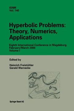 portada Hyperbolic Problems: Theory, Numerics, Applications: Eighth International Conference in Magdeburg, February/March 2000 Volume 1 (in English)