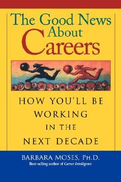 portada the good news about careers: how you ` ll be working in the next decade