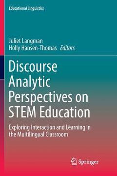 portada Discourse Analytic Perspectives on Stem Education: Exploring Interaction and Learning in the Multilingual Classroom