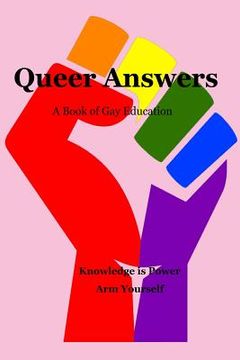 portada Queer Answers: A Book of Gay Education (en Inglés)