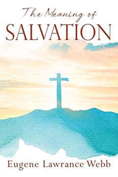 portada The Meaning of Salvation (en Inglés)