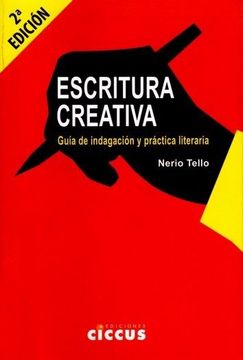 portada Escritura Creativa, Guia de Indagacion y Practica Literaria (in Spanish)