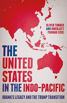 portada The United States in the Indo-Pacific: Obama's Legacy and the Trump Transition (en Inglés)