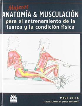 portada Mujeres. Anatomia & Musculacion Para el Entrenamiento de la Fuerza y la Condicion Fi­Sica (in Spanish)