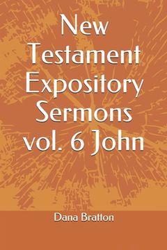 portada New Testament Expository Sermons vol. 6 John (in English)