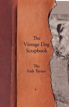 portada the vintage dog scrapbook - the irish terrier (en Inglés)