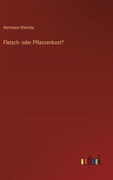 portada Fleisch- oder Pflanzenkost? (in German)