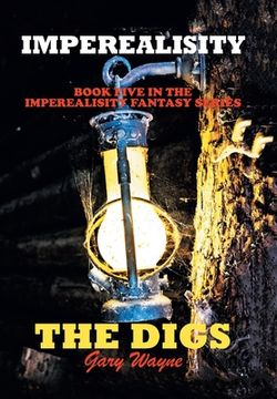 portada Imperealisity "The Digs": Book Five in the Imperealisity Fantasy Series (in English)