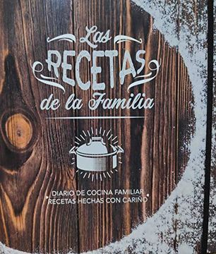 portada Las Recetas de la Familia , Portada Vintage: Diario de Cocina Familiar, Recetas Hechas con Cariño