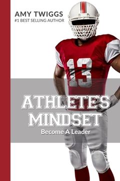 portada Athlete's Mindset, Volume 4: Become A Leader