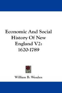 portada economic and social history of new england v2: 1620-1789 (in English)