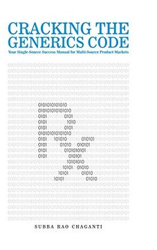 portada Cracking the Generics Code: Your Single-Source Success Manual for Winning in Multi-Source Product Markets! 