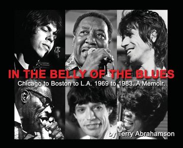 portada In the Belly of the Blues: Chicago to Boston to L.A. 1969 to 1983. A Memoir. (en Inglés)