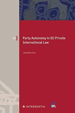 portada Party Autonomy in Eu Private International Law: Choice of Court and Choice of Law in Family Matters and Succession Volume 49 (in English)