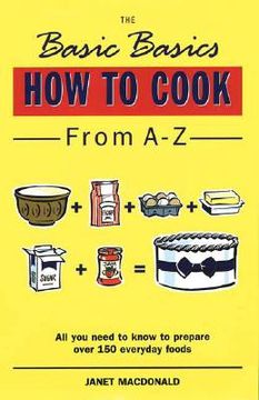 portada the basic basics: how to cook from a-z (en Inglés)