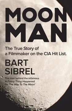 portada Moon Man: The True Story of a Filmmaker on the cia hit List (en Inglés)