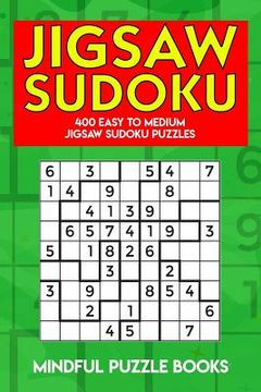 portada Jigsaw Sudoku: 400 Easy to Medium Jigsaw Sudoku Puzzles (en Inglés)