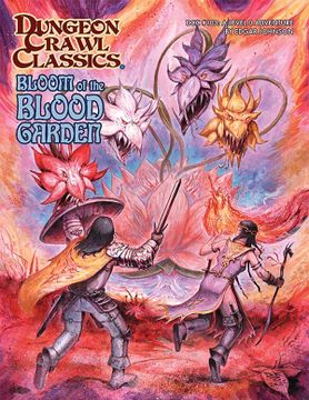 portada Dungeon Crawl Classics #103: Bloom of the Blood Garden (en Inglés)