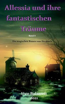 portada Alessia und Ihre Fantastischen Trã¤Ume: Die Magischen Runen vom Herzbach (in German)