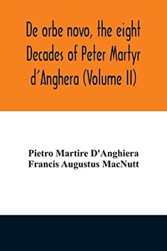 portada De Orbe Novo, the Eight Decades of Peter Martyr D'anghera (Volume ii) (en Inglés)