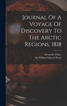 portada Journal Of A Voyage Of Discovery To The Arctic Regions, 1818