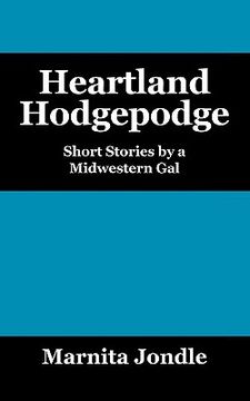 portada heartland hodgepodge: short stories by a midwestern gal (en Inglés)
