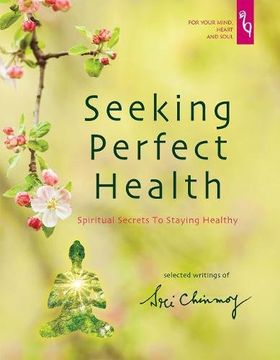 portada Seeking Perfect Health: Spiritual Secrets to Staying Healthy (en Inglés)