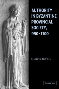 portada Authority in Byzantine Provincial Society, 950-1100 (en Inglés)