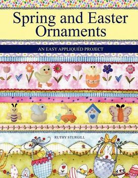 portada spring and easter ornaments: an easy appliqu d project (en Inglés)