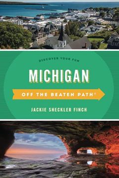portada Michigan off the Beaten Path®: Discover Your Fun, Thirteenth Edition (Off the Beaten Path Series) (en Inglés)