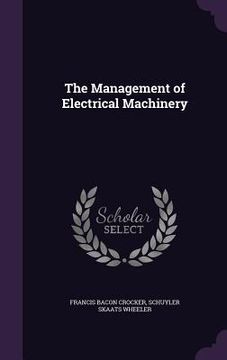 portada The Management of Electrical Machinery (en Inglés)