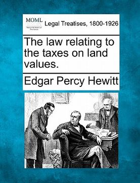 portada the law relating to the taxes on land values. (in English)